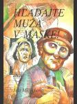 Hľadajte muža v maske - náhled