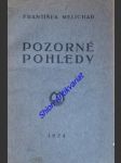 Pozorné pohledy - řada feuilletonů z let 1919-23 - melichar františek - náhled