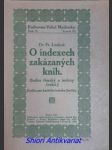 O indexech zakázaných knih ( index římský a indexy české ) - loskot františek - náhled