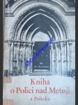 Kniha o polici nad metují a policku - díl i. - dějiny do roku 1914 - brandejs stanislav - náhled