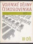 Vojenské dějiny Československa od roku 1918 do roku 1939 ( III. díl ) - náhled