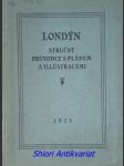 LONDÝN - Stručný průvodce s plánem a illustracemi - Kolektiv autorů - náhled