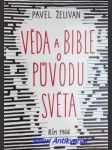 Věda a bible o původu světa - želivan pavel / vl.jm. karel vrána / - náhled