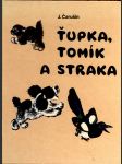 Ťupka, tomík a straka - náhled