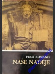 Naše naděje - rossano piero - náhled