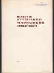 Historie a perspektivy numismatických společností - Sborník z konference k 60. výročí založení Numismatické společnosti československé - náhled