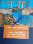 Život a nemoci vincenta van gogha " kámen v pohybu neobrůstá mechem " - meekeren erwin van - náhled