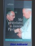 Mé přátelství s janem pavlem ii. - meisner joachim kardinál - náhled