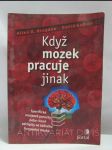 Když mozek pracuje jinak: Specifické mozkové poruchy nebo různé odchylky běžného fungování mozku - náhled