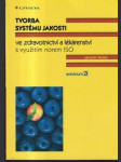 Tvorba systému jakosti ve zdravotnictví a lékárenství - náhled