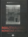 Mauthausen - konečná stanice - náhled