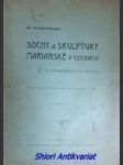 Sochy a skulptury marianské v čechách od dob nejstarších až do století xvi. - podlaha antonín - náhled