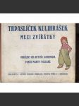 Trpaslíček Kulihrášek mezi zvířátky (ilustroval Artuš Scheiner) - náhled