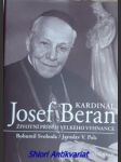 Kardinal josef beran - životní příběh velkého vyhnance - svoboda bohumil / polc jaroslav v. - náhled