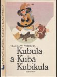 Kubula a Kuba Kubikula - náhled