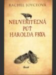 Neuveriteľná púť Harolda Frya - náhled