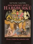 Soukromý svět Habsburků - Život a všední dny  jednoho rodu - náhled