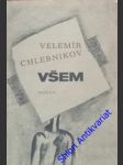 Všem - chlebnikov velemír - náhled