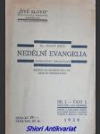 Nedělní evangelia homileticky zpracovaná - díl i. část 1 - neděle od adventu do 6. neděle po zjevení páně - ries josef - náhled