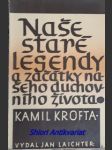 Naše staré legendy a začátky našeho duchovního života - krofta kamil - náhled