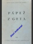 PÁPEŽ Z GETA - Legenda rodu Pier Leone - LE FORT Gertrud von - náhled