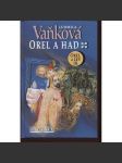 Orel a had (Třetí díl trilogie o Karlu IV. a jeho době - Karel IV., král český) - Ludmila Vaňková - náhled