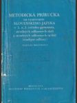 Metodická príručka na vyučovanie slovenského jazyka v 1. a 2. ročníku gymnázia, SOŠ a SOU (študijné odbory) - náhled