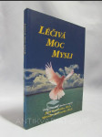 Léčivá moc mysli: Obrození těla, ducha a mysli - náhled