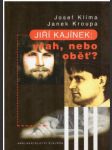 Jiří Kajínek: Vrah, nebo oběť? - náhled