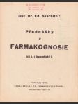 Přednášky z Farmakognosie Dil I. Theoretický.od Ed. Skarnitzl - náhled