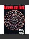 Romanik und Gotik. Architektur, Malerei, Plastik, Glasfenster, Buchmalerei [románské a gotické umění; románská a gotická architektura; malířství; sochařství; knižní malba] - náhled