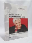 Kamila Moučková: Nejsem žádná lvice - Životní příběh legendární hlasatelky - náhled