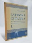 Latinská čítanka pro V. třidu gymnasií a reálných gymnasií, pro VI. Třídu reformních reálných gymnasií I. - náhled