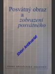 Posvátný obraz a zobrazení posvátného - matoušek alexander / karfíková lenka ( editoři ) - náhled