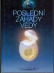 Poslední záhady vědy - náhled