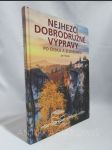 Nejhezčí dobrodružné výpravy po Česku a Slovensku - náhled