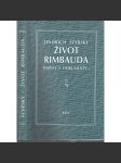 Život Rimbauda [Jean Arthur Rimbaud - francouzský prokletý básník] Dopisy a dokumenty - náhled