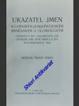 Ukazatel jmen k latinským zemským deskám brněnským a olomouckým vydaným p. ryt. chlumeckým, jos. chytilem, kar. demuthem a a.a. ryt. wolfskronem r. 1856 - černý františek - náhled