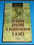 O svém životě si rozhodujeme sami - náhled