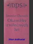 Okamžiky z válečných let - durych jaroslav - náhled