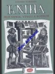 KNIHA - Její vznik, vývoj a rozbor - TOBOLKA Zdeněk V. - náhled