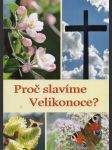 Proč slavíme Velikonoce - náhled