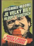 Michael Moore je velký hloupý bílý tlusťoch - náhled