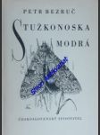 Stužkonoska modrá (1952) - bezruč petr - náhled