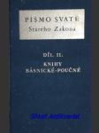 Písmo svaté starého zákona - díl ii. - knihy básnické-poučné - náhled