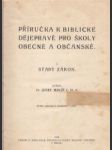 Příručka k biblické dějepravě pro školy obecné a občanské I. Starý zákon - náhled