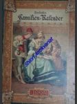 Prochaska´s Familien - Kalender für das Jahr 1902 Mit Erzählungen, Anekdoten und Scherzen, belehrenden Aufsätzen, einem vielseitigen Auskunfts-Kalender und zahlreichen, künstlerisch ausgeführten Illustrationen - náhled