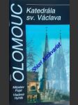 Olomouc - katedrála sv. václava - pojsl miloslav / hyhlík vladimír - náhled