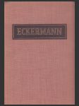 Rozhovory s Goethem (Gespräche mit Goethe in den letzten Jahren seines Lebens von Johann Peter Eckermann) - náhled