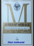 STŘEDNÍ MORAVA - kulturně historická revue - Ročník V - číslo 8 - Kolektiv autorů - náhled